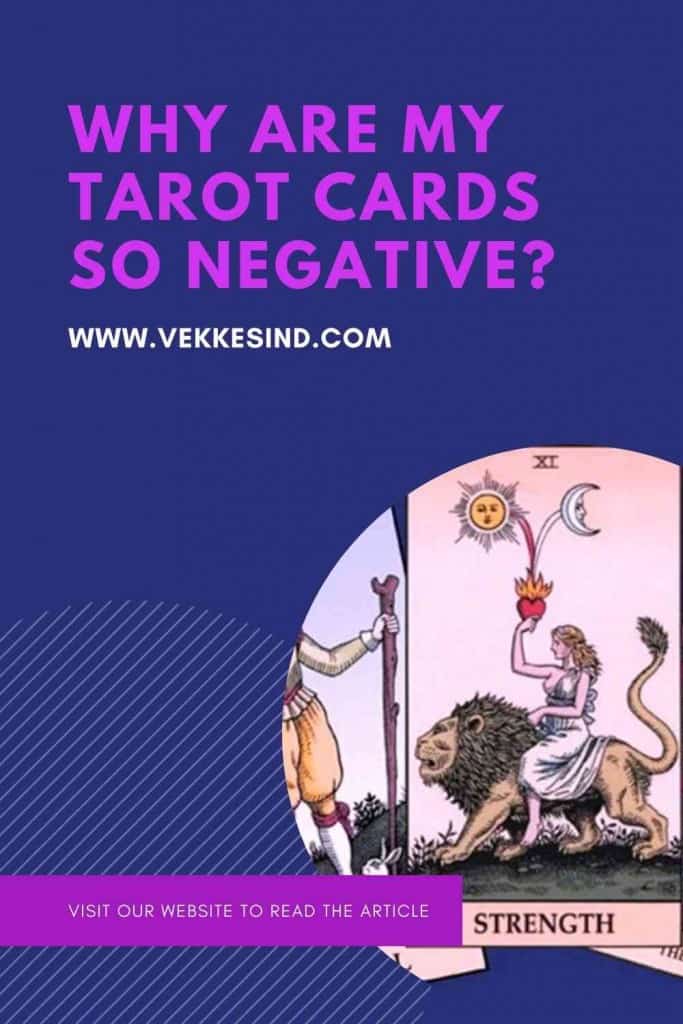 Almindeligt behandle sektor Why are my tarot cards so negative? - Vekke Sind