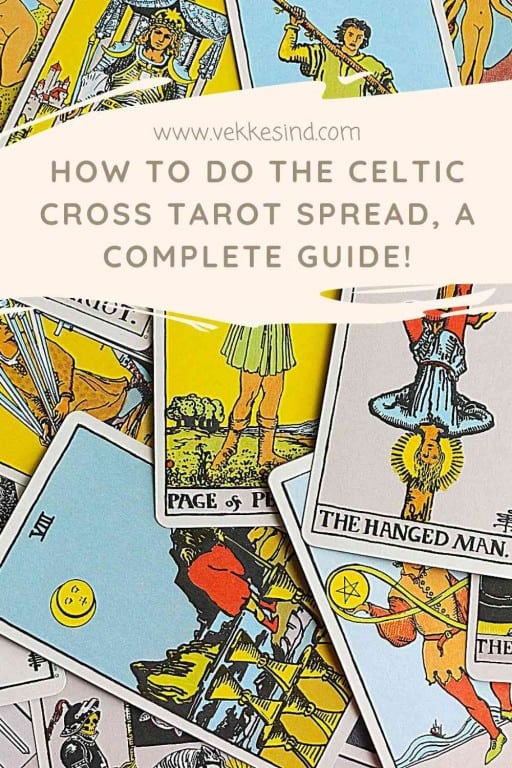 How To Do The Celtic Cross Tarot Spread A Complete Guide Vekke Sind 1205