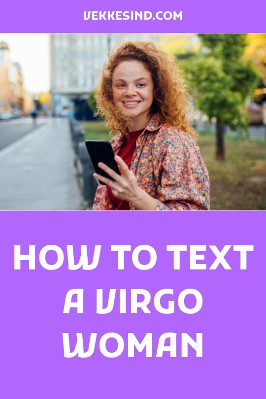 Should you text a virgo woman first?