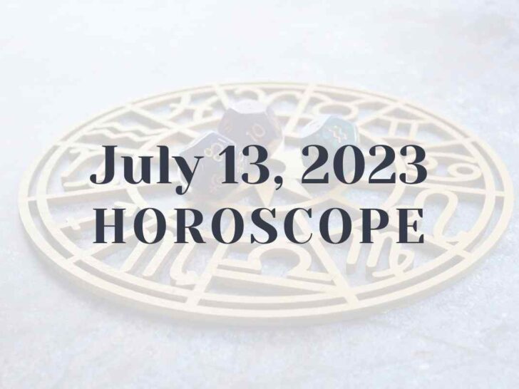 July 13, 2023 Horoscope