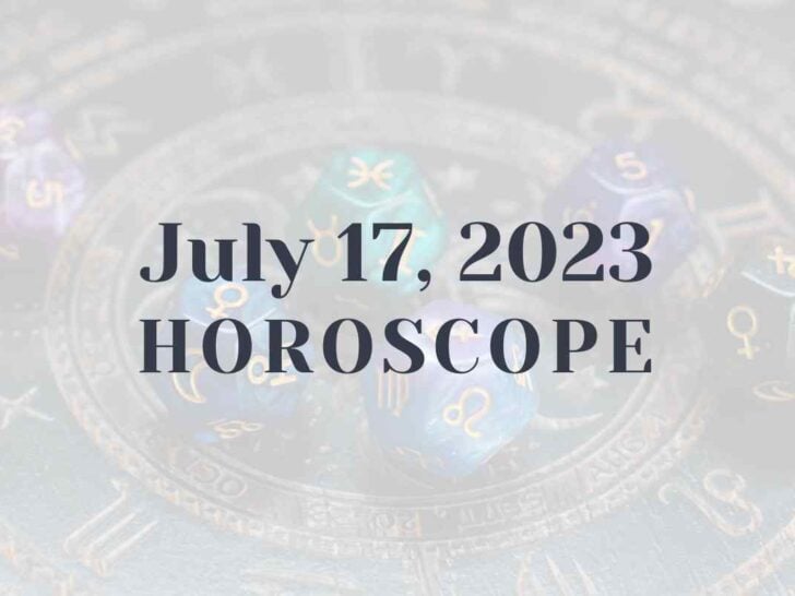 July 17, 2023 Horoscope