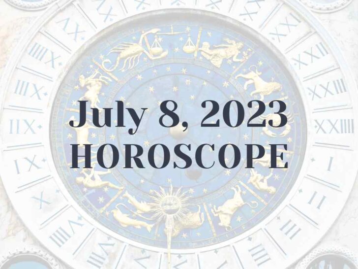 July 8, 2023 Horoscope