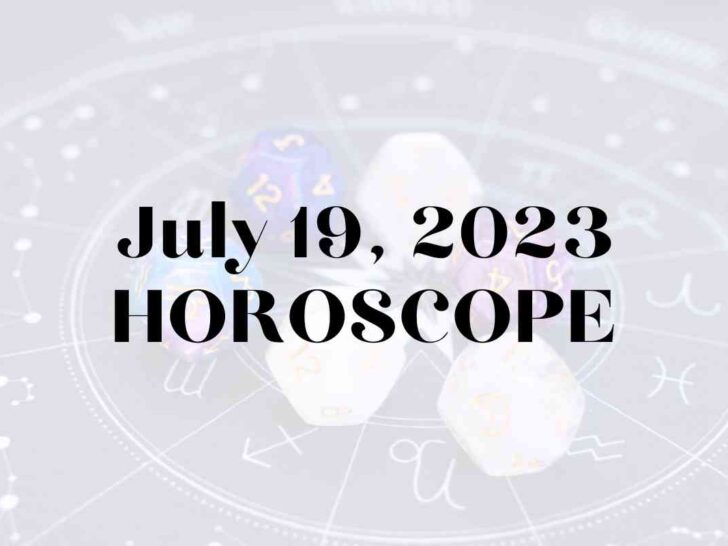 July 19, 2023 Horoscope