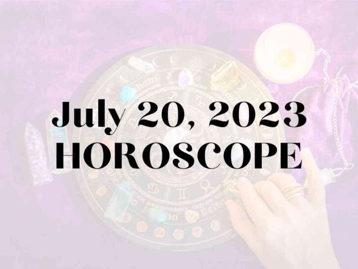 July 20, 2023 Horoscope