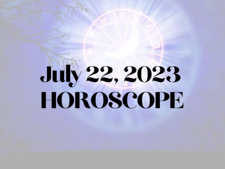 July 22 Horoscope