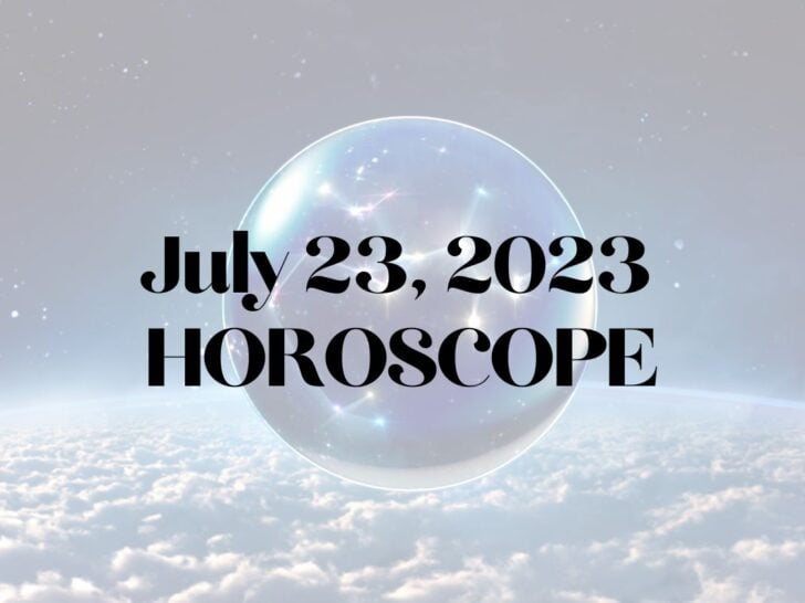 July 23 Horoscope