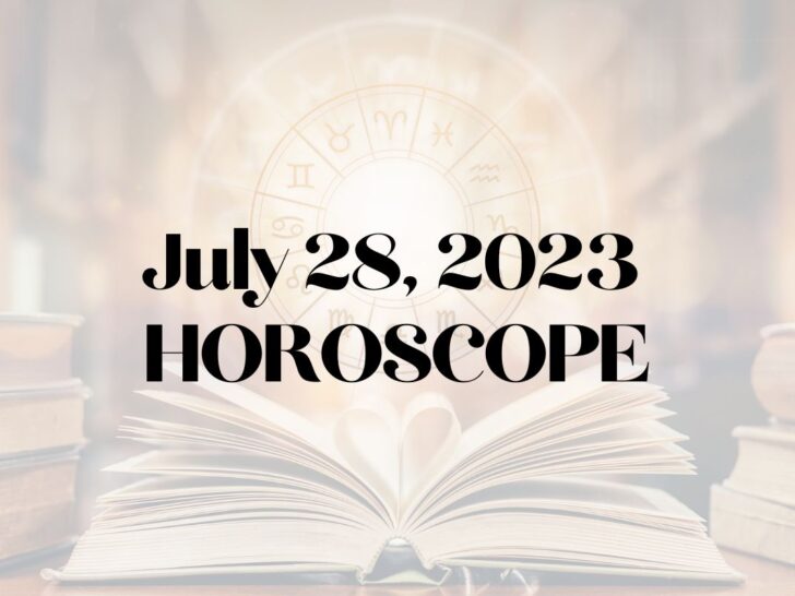 July 28 Horoscope