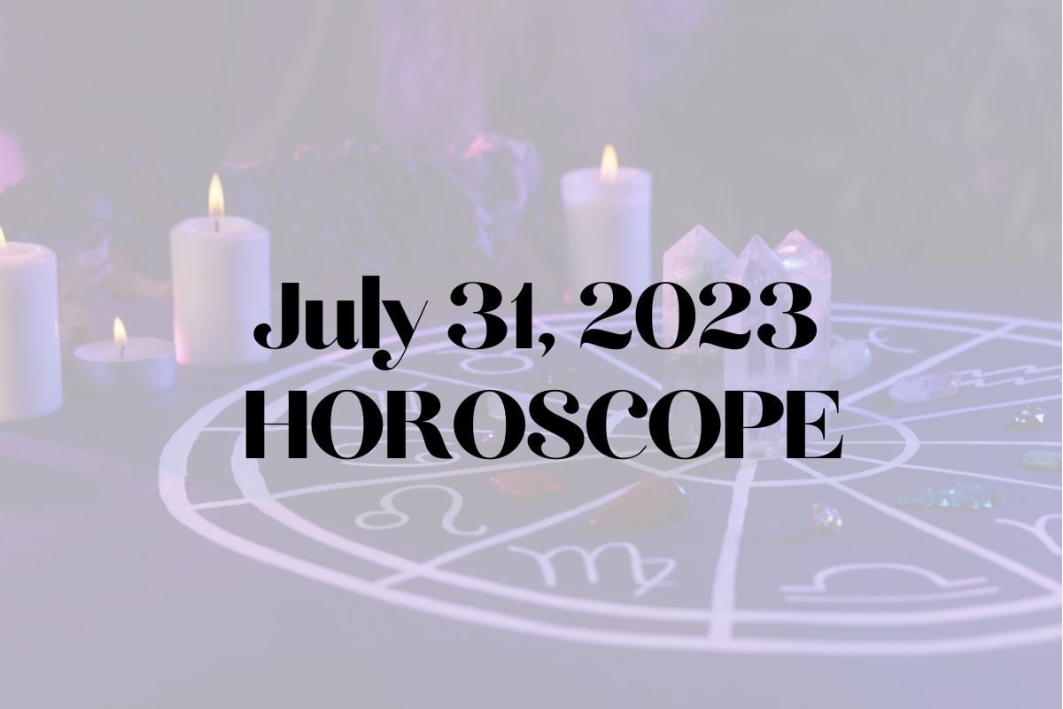 July 31 Horoscopes Vekke Sind